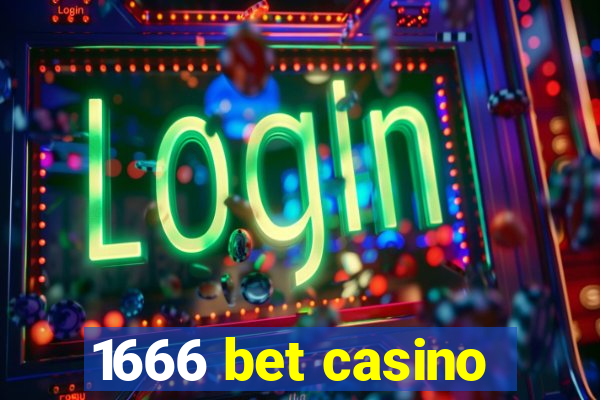 1666 bet casino